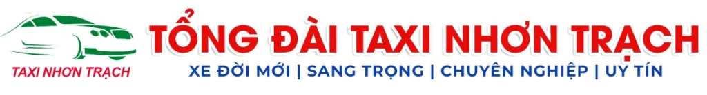 TAXI NHƠN TRẠCH GIÁ RẺ